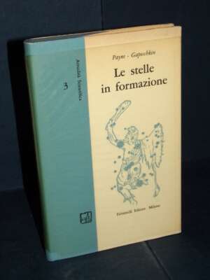 Payne-Gaposchkin – Le stelle in formazione – Feltrinelli / AS3 – Prima ed., 1958 - Scienze / Matematica / Geog - Libreria de…