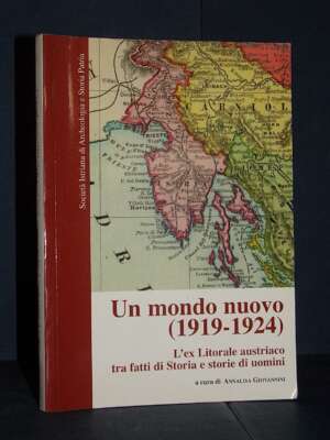 Giovannini – Un mondo nuovo (1919-1924) – Società Istriana, Trieste / Quaderni 7 – 2019 - Storia - Libreria del novecento