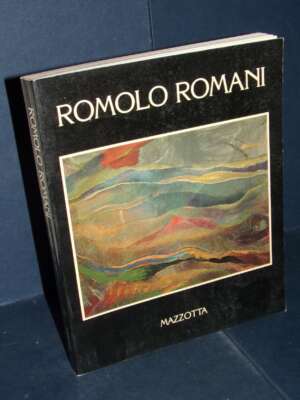 Barilli, Evangelisti, Passamani – Romolo Romani (Mostra Brescia / Milano) – Mazzotta – 1982 - Arte - Libreria del novecento
