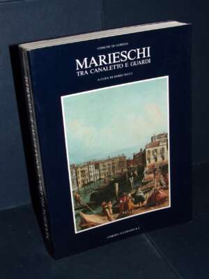 Dario Succi – Marieschi tra Canaletto e Guardi (Mostra Gorizia) – Allemandi – 1989 - Arte - Libreria del novecento