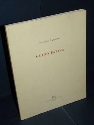 Francesco Butturini – Guido Farina (1896-1957) (Mostra per il centenario) – Od’A, Verona – 1996 - Arte - Libreria del novece…