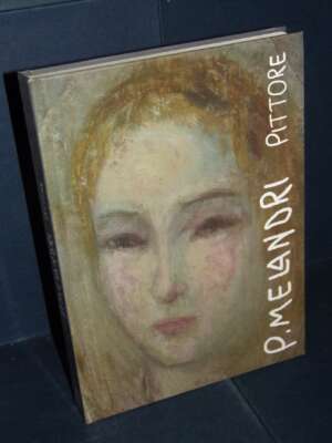 Bassi e AAVV – Pietro Melandri pittore (Msotra Faenza) – Casanova – 2005 - Arte - Libreria del novecento
