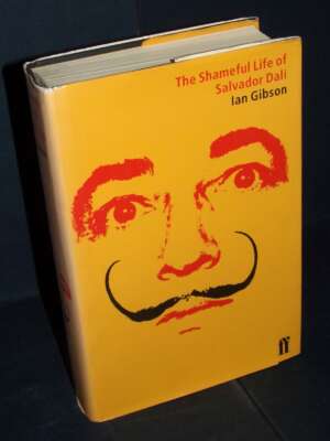 Ian Gibson – The Shameful Life of Salvador Dalì – Faber and Faber – 1997 – Arte Ian Gibson – The Shameful Life of Salvador Dalì – Faber and Faber – 1997 - Arte - Libreria del novecento