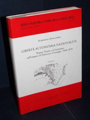 Almerigo Apollonio – Libertà Autonomia Nazionalità – Deputazione Storia Patria Venezia Giulia (XV) – 2007 – Storia Almerigo Apollonio – Libertà Autonomia Nazionalità – Deputazione Storia Patria Venezia Giulia (XV) – 2007 - Storia - Libreri…