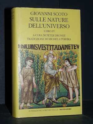 Giovanni Scoto – Sulle nature dell’universo: Libro IV-4 – Valla / Mondadori – 2016 (978-8804657903) - Classici - Libreria de…
