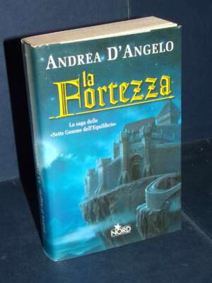 Andrea D’Angelo – La Fortezza – Nord / Fantacollana 189 – 2003 (12 189-FA) - Fantasy - Fantascienza - Libreria del novecento