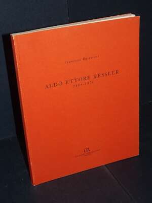 Francesco Butturini – Aldo Ettore Kessler 1884-1974 (Mostra Antologica) – Od’A, Verona – 1997 - Arte - Libreria del novecento