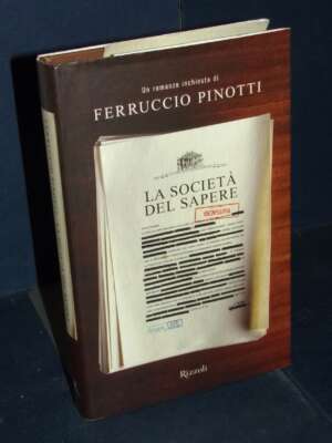 Ferruccio Pinotti – La società del sapere – Rizzoli / Collana best – Prima ed., 2008 - Letteratura Italiana - Narrativa - Li…