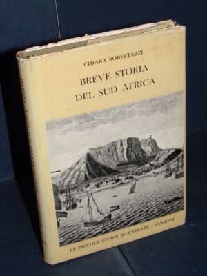 Chiara Robertazzi – Breve storia del Sud Africa – Sansoni / PSI 31 – 1959 - Archeologia / Civiltà antiche - Libreria del nov…