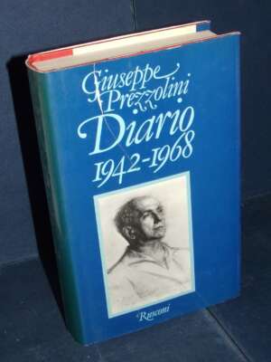 Giuseppe Prezzolini – Diario (1942-1968) – Rusconi Libri – 1981 - Biografie - Libreria del novecento