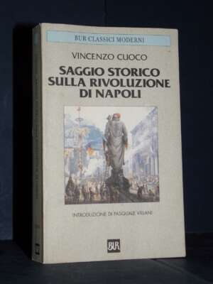 Vincenzo Cuoco – Saggio storico sulla Rivoluzione di Napoli – BUR / Classici Moderni L1258 – 1999 - Storia - Libreria del no…