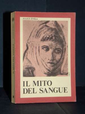 Julius Evola – Il mito del sangue – Edizioni di Ar / Collezione Documenti – 1978 - Esoterismo Magia Astri New Age - Libreria…