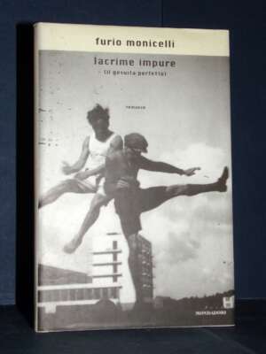 Furio Monicelli – Lacrime impure (Il gesuita perfetto) – Mondadori / SIS – Prima ed., 1999 - Letteratura Italiana - Narrativ…