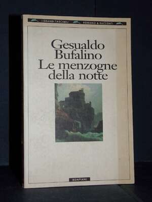 Gesualdo Bufalino – Le menzogne della notte – Bompiani / IGT Romanzi & Racconti 123 – 1994 – Letteratura Italiana – Narrativa Gesualdo Bufalino – Le menzogne della notte – Bompiani / IGT Romanzi & Racconti 123 – 1994 - Letteratura Italiana - Narrativ…