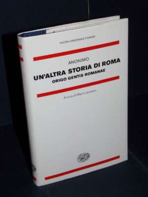 Anonimo – Un’altra storia di Roma. Origo gentis Romanae – Einaudi / NUE NS 15 – 2015 - Archeologia / Civiltà antiche - Libre…