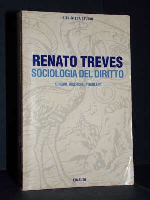 Renato Treves – Sociologia del diritto – Einaudi / Biblioteca Studio 35 – 2002 (978-8806164423) - Politica - Libreria del no…