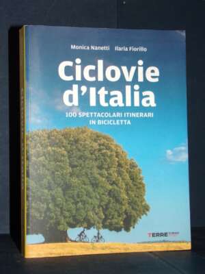 Nanetti, Fiorillo – Ciclovie d’Italia – Terre di Mezzo – 2025 (979-1259963185) - Guide / Viaggi - Libreria del novecento
