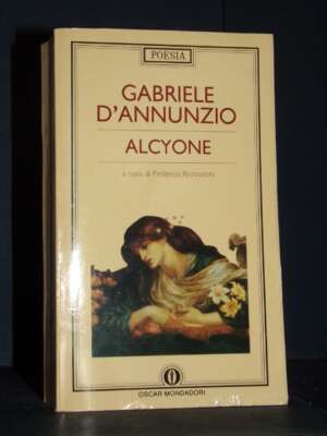 Gabriele D’Annunzio – Alcyone – Mondadori / Oscar Poesia 34 – 1991 - Poesia - Libreria del novecento