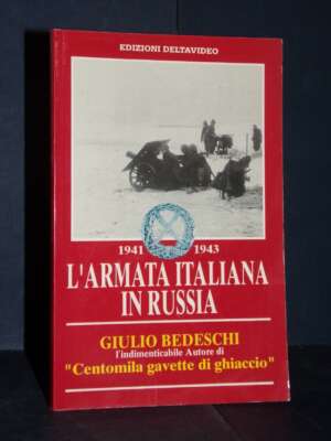 Giulio Bedeschi – 1941-1943: l’Armata Italiana in Russia – Deltavideo – 1991 - Biografie - Libreria del novecento