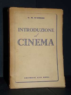 G. M. Scotese – Introduzione al cinema – A.V.E., Roma – 1941 - Cinema - Libreria del novecento