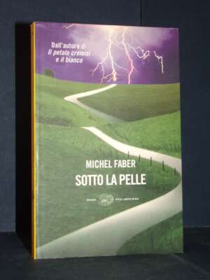 Michel Faber – Sotto la pelle – Einaudi / ET. Stile libero Big 1246 – 2004 - Letteratura straniera - Narrativa - Libreria de…