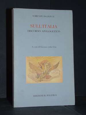 Lorenzo Da Ponte – Sull’Italia. Discorso apologetico (1821) – Il Polifilo – 2012 - Musica - Libreria del novecento