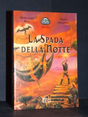 Margaret Weis, Tracy Hickman – La Spada della Notte – ECO / Starshield – 2001 - Fantasy - Fantascienza - Libreria del novece…