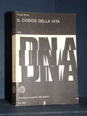 Ernest Borek – Il codice della vita (DNA) – Boringhieri / Universale Scientifica 17 – 1966 - Scienze / Matematica / Geog - L…