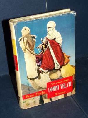 Peter Fuchs – Nel Paese degli uomini velati – Bompiani / Uomini e Paesi 21 – 1955 - Antropologia - Libreria del novecento