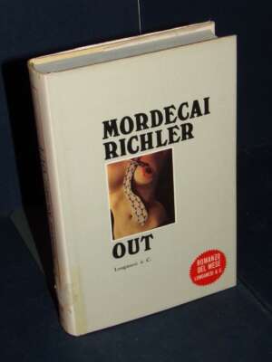 Mordecai Richler – Out – Longanesi / La Gaja Scienza 313 – Prima ed., 1970 - Letteratura straniera - Narrativa - Libreria de…