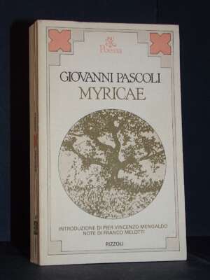 Giovanni Pascoli – Myricae (a cura di Mengaldo e Melotti) – BUR / Poesia L 287 – 1981 - Poesia - Libreria del novecento