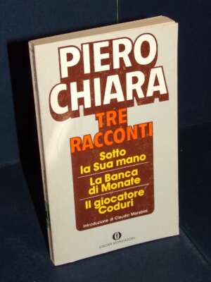 Piero Chiara – Tre racconti – Mondadori / Oscar Narrativa 107 – 1979 - Letteratura Italiana - Narrativa - Libreria del novec…