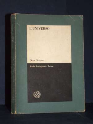 Otto Struve – L’Universo – Boringhieri / Serie Azzurra: La Natura – 1966 - Scienze / Matematica / Geog - Libreria del novece…
