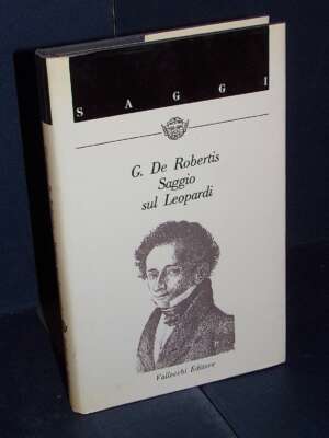 Giuseppe De Robertis – Saggio su Leopardi – Letteratura Vallecchi / Saggi – 1973 - Critica letteraria Linguistica - Libreria…