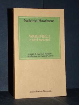 Hawthorne – Wakefield e altri racconti – Bompiani / Nuovo Portico 8 – 1979 - Letteratura straniera - Narrativa - Libreria de…