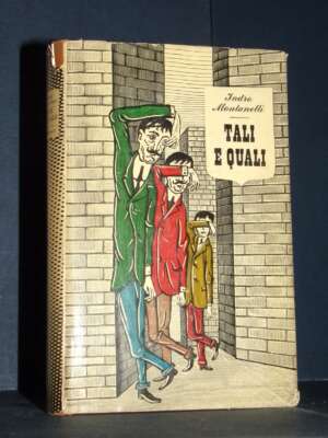 Indro Montanelli – Tali e quali (Incontri II-2) – Longanesi / Il Cammeo 53 – 1956 - Biografie - Libreria del novecento
