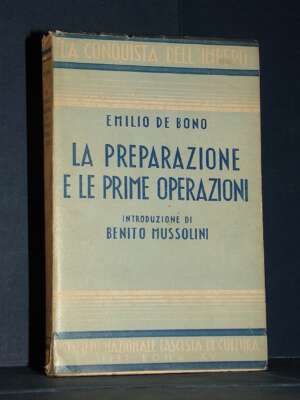 Emilio De Bono – La preparazione e le prime operazioni – Istituto Nazionale Fascista di Cultura – 1937 - Biografie - Libreri…