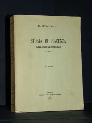 Francesco Giarelli – Storia di Piacenza (Vincenzo Porta, 1890) – Analisi – 1990 - Storie locali - Libreria del novecento