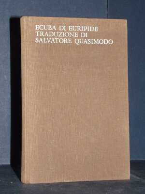Ecuba di Euripide. Traduzione di Salvatore Quasimodo – Mondadori / Lo Specchio – Prima ed., 1963 - Classici - Libreria del n…