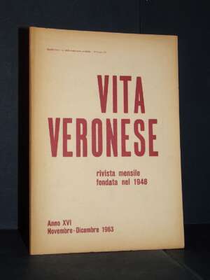Beltramini, Fasanari – Rivista di Vita Veronese, Anno XVI-16 – Novembre-Dicembre 1963 - Periodici / Riviste - Libreria del n…