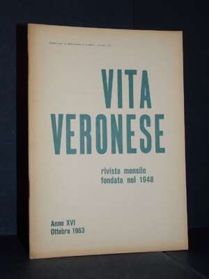 Beltramini, Fasanari – Rivista di Vita Veronese, Anno XVI-16 – Ottobre 1963 - Periodici / Riviste - Libreria del novecento
