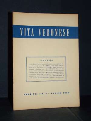Rivista Mensile di Vita Veronese, Anno VII-7, N. 7 – Luglio 1954 - Periodici / Riviste - Libreria del novecento