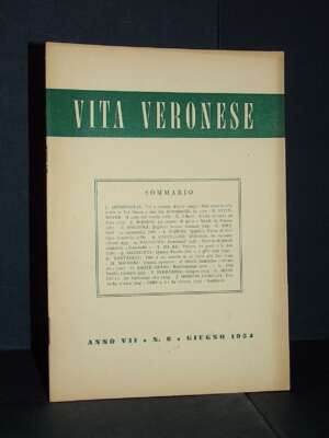 Rivista Mensile di Vita Veronese, Anno VII-7, N. 6 – Giugno 1954 - Periodici / Riviste - Libreria del novecento