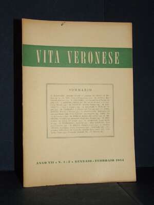 Rivista Mensile di Vita Veronese, Anno VII-7, N. 1-2 – Gennaio-Febbraio 1954 - Periodici / Riviste - Libreria del novecento