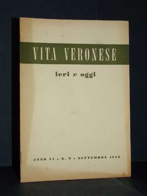 Rivista: Vita Veronese (ieri e oggi), Anno VI-6, N. 9 – Settembre 1953 - Periodici / Riviste - Libreria del novecento