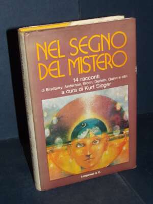 Kurt Singer – Nel segno del mistero (Bradbury e altri) – Longanesi / La Ginestra 137 – 1974 - Fantasy - Fantascienza - Libre…