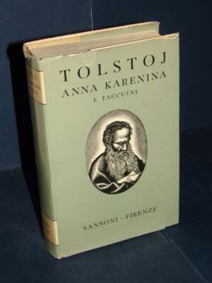 Toltoj – Romanzi e Taccuini III-3: Anna Karenina e Taccuini – Sansoni – 1961 - Letteratura straniera - Narrativa - Libreria…