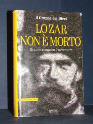 Il Gruppo dei Dieci – Lo Zar non è morto – Sironi – Prima ed., 2005 (978-8851800543) - Fantasy - Fantascienza - Libreria del…