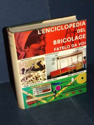 AAVV – L’enciclopedia del bricolage. Fatelo da voi – Compagnia Editoriale, Torino - Antiquariato Armi Oreficeria - Libreria…