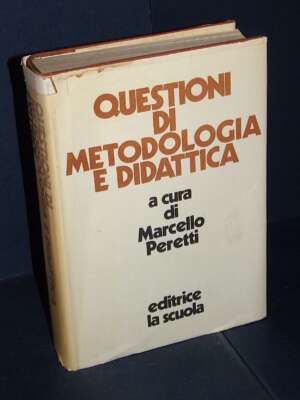 Marcello Peretti – Questioni di metodologia e didattica – La Scuola – 1974 - Manualistica varia / Medicina - Libreria del no…